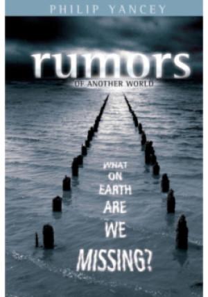 Rumors of Another World - Philip Yancey - książka  wyd. 2003