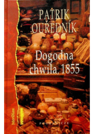 Dogodna chwila 1855 - Patrik Ourednik - książka  wyd. 2007