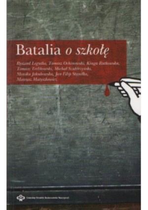 Batalia o szkołę - książka reportaż wyd. 2007