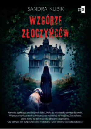 Wzgórze Złoczyńców - Sandra Kubik - książka  wyd. 2024