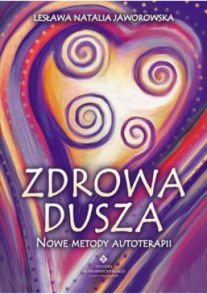 Zdrowa dusza - Lesława N . Jaworowska - książka  wyd. 2014