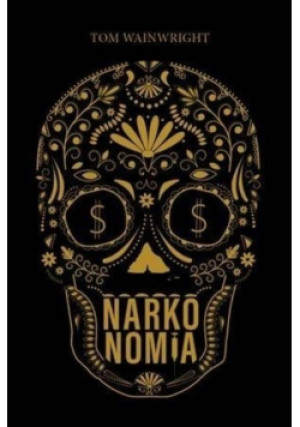 Narkonomia - Tom Wainwright - książka  wyd. 2016