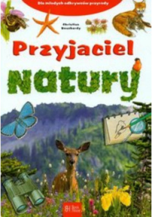 Przyjaciel natury - Christian Bouchardy - książka  wyd. 2009