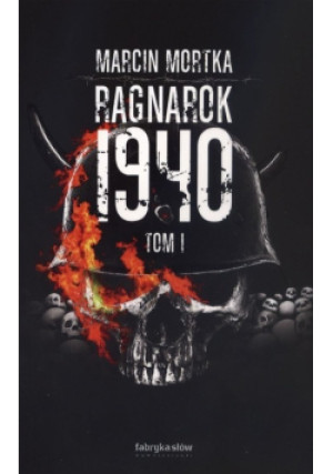Ragnarok 1940 Tom 1 - Marcin Mortka - książka fantasy wyd. 2012