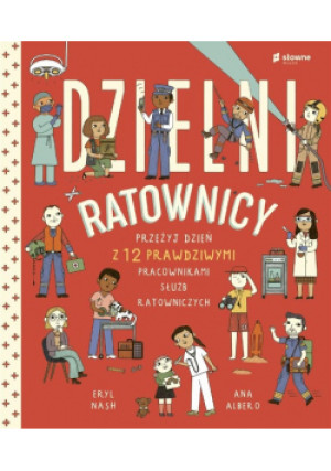 Dzielni ratownicy - Natalia Galuchowska, Albero Ana, Eryl Nash - książka  wyd. 2022
