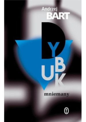 Dybuk mniemany - Andrzej Bart - książka  wyd. 2021