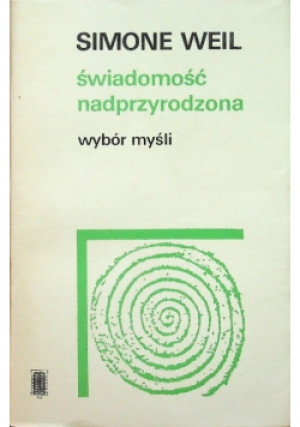 Świadomość nadprzyrodzona - Simone Weil - książka  wyd. 1986