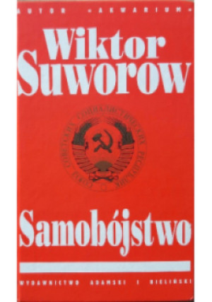 Samobójstwo - Wiktor Suworow - książka historyczna wyd. 2001