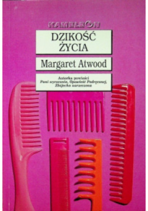 Dzikość życia - Margaret Atwood - książka  wyd. 2000