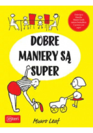 Dobre maniery są super - Munro Leaf - książka  wyd. 2017