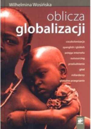 Oblicza globalizacji - Wilhelmina Wosińska - książka  wyd. 2008