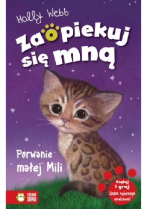 Zaopiekuj się mną Porwanie małej Mili - Holly Webb - książka  wyd. 2019