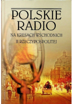 Polskie radio - Andrzej Budzyński - książka  wyd. 2015