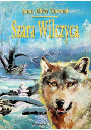 Szara wilczyca - James Oliver Curwood - książka  wyd. 1997