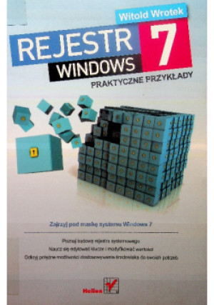 Rejestr Windows 7 - Witold Wrotek - książka  wyd. 2010