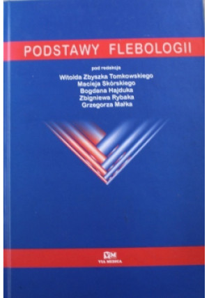 Podstawy Flebologii - Witold Tomkowski - książka  wyd. 2002