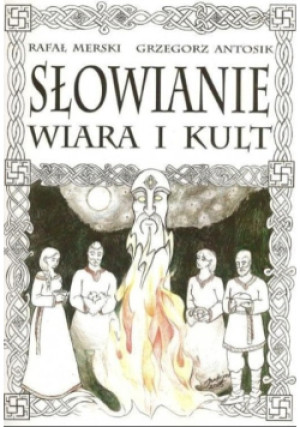 Słowianie wiara i kult - Grzegorz Antosik, Rafał Merski - książka  wyd. 2015