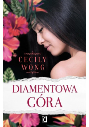 Diamentowa góra - Cecily Wong - książka  wyd. 2017