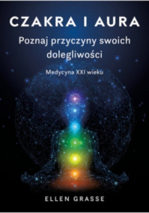 Czakra i aura - Ellen Grasse - książka  wyd. 2021
