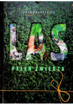 Las pełen zwierza - Edward Marszałek - książka  wyd. 2009