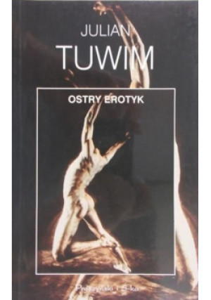 Ostry erotyk - Julian Tuwim - książka  wyd. 1998