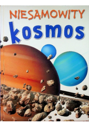 Niesamowity kosmos - Parker Steve - książka  wyd. 2019