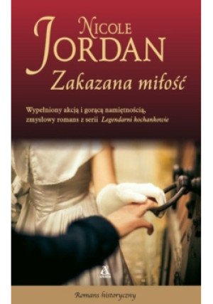 Zakazana miłość - Nicole Jordan - książka  wyd. 2015