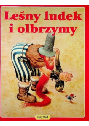 Leśny ludek i olbrzymy - Tony Wolf - książka  wyd. 1991
