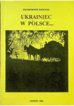 Ukrainiec w Polsce - Włodzimierz Marczak - książka  wyd. 1992