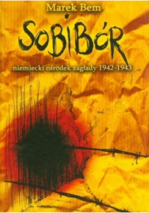 Sobibór - Marek Bem - książka  wyd. 2011
