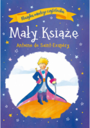 Mały Książę. Klasyka młodego czytelnika - Antoine de Saint-Exupery - książka  wyd. 2024