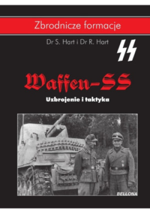 Waffen - SS Uzbrojenie i taktyka - R. Hart, S. Hart - książka historyczna wyd. 2016