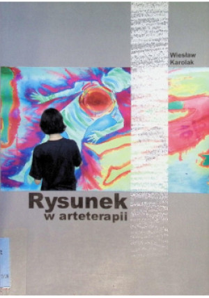 Rysunek w arteterapii - Wiesław Karolak - książka  wyd. 2005