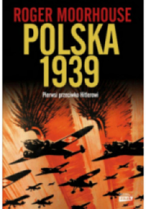 Polska 1939 - Roger Moorhouse - książka  wyd. 2022