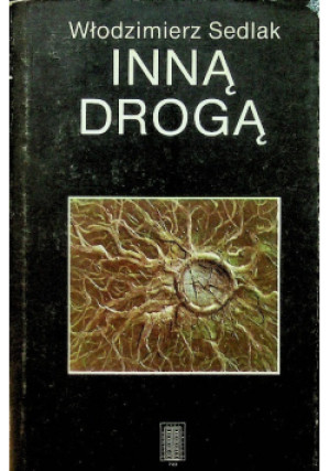 Inną drogą - Włodzimierz Sedlak - książka  wyd. 1988