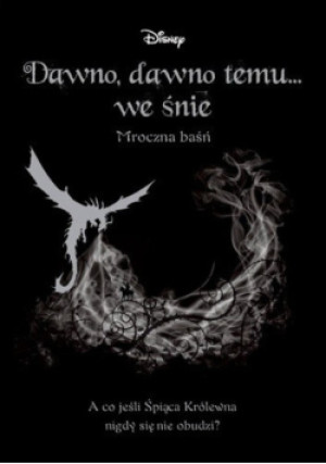 Dawno, dawno temu... we śnie - Liz Braswell - książka  wyd. 2019