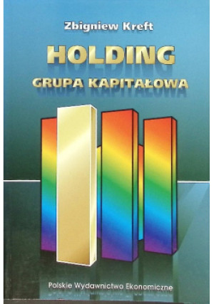Holding Grupa kapitałowa - Zbignew Kreft - książka  wyd. 1994