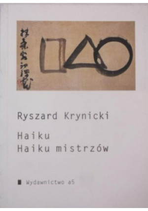 Haiku Haiku mistrzów - Ryszard Krynicki - książka  wyd. 2014