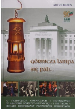 Górnicza lampa się pali - Artur Bęben - książka  wyd. 2008