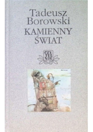 Kamienny Świat - Tadeusz Borowski - książka historyczna wyd. 1999