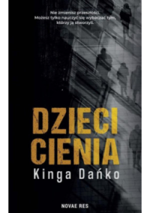 Dzieci cienia - Kinga Dańko - książka  wyd. 2023