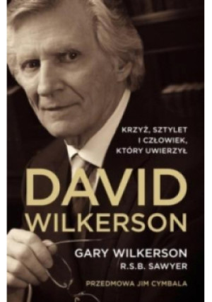 David Wilkerson - Gary Wilkerson - książka  wyd. 2015