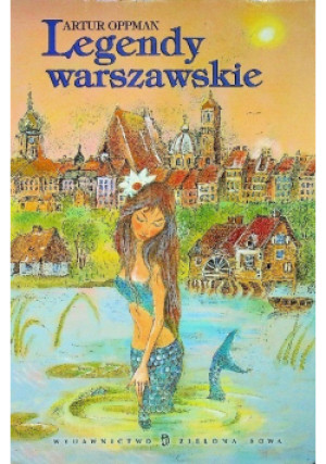 Legendy warszawskie - Artur Oppman - książka  wyd. 2004