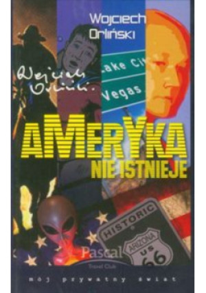 Ameryka nie istnieje - Wojciech Orliński - książka  wyd. 2010