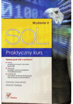Praktyczny kurs SQL - Marcin Szeliga, Danuta Mendrala - książka  wyd. 2011