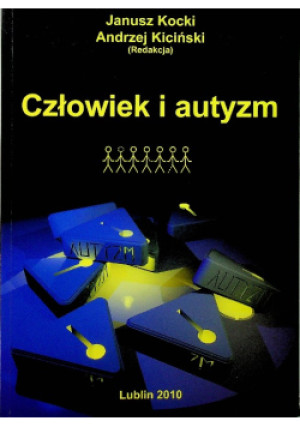 Człowiek i autyzm - Andrzej Kiciński, Janusz Kocki - książka  wyd. 2010