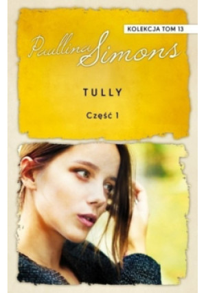 Tully Tom 13 Część 1 - Paullina Simons - książka  wyd. 2017