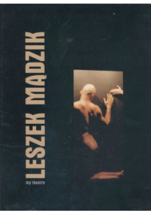 My theatre - Leszek Mądzik - książka  wyd. 2000
