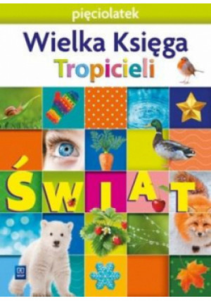Nowi Tropiciele. Wielka Księga Tropicieli - książka  wyd. 2021