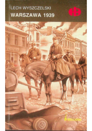 Warszawa 1939 - Lech Wyszczelski - książka historyczna wyd. 2009